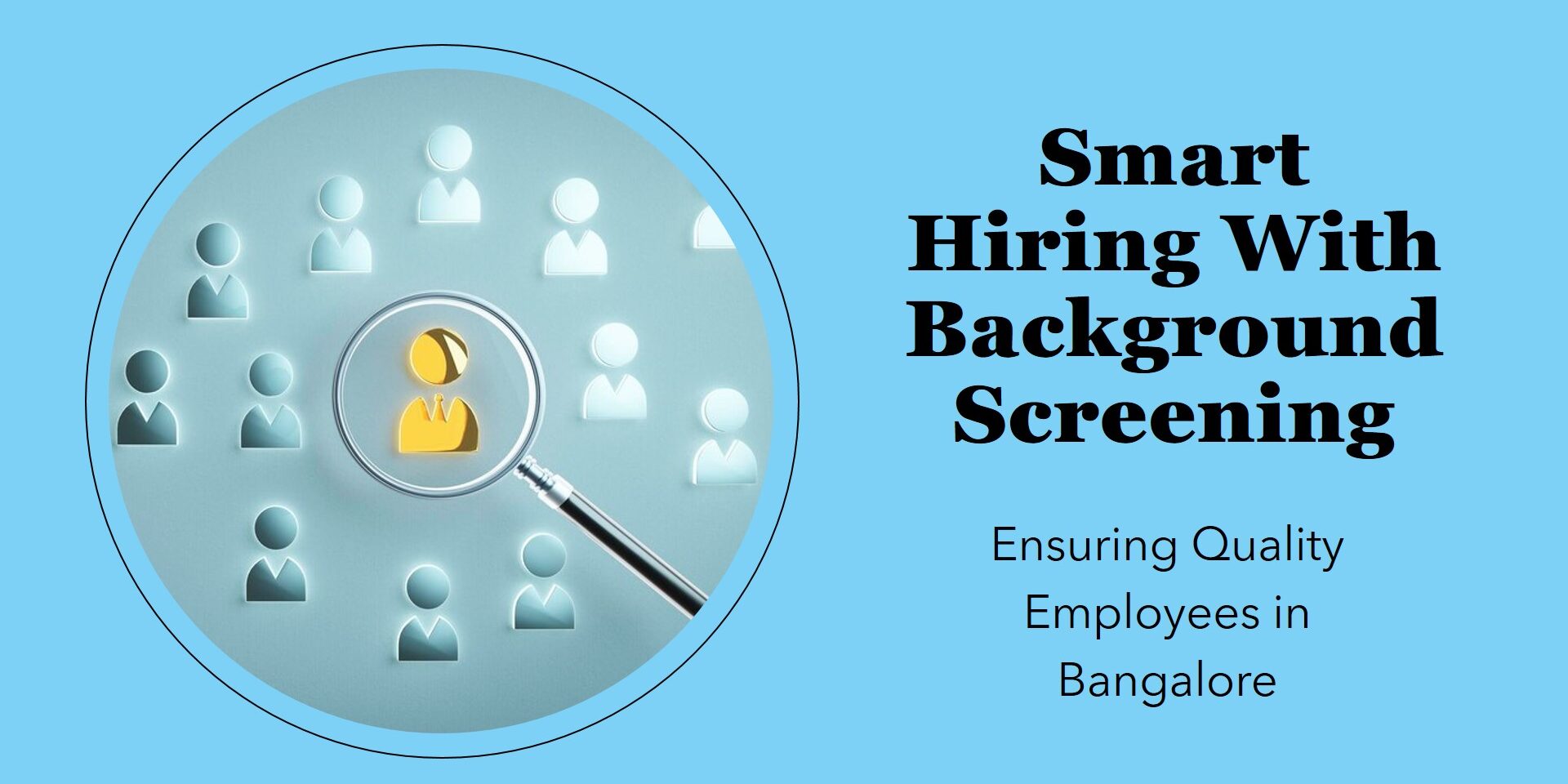 Employee Background Screening Companies in Bangalore Employee Background Screening Companies in Bangalore