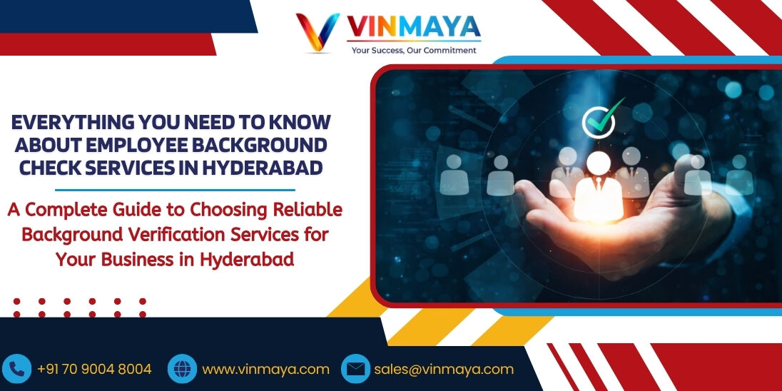 Everything You Need to Know About Employee Background Check Services in Hyderabad